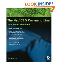 The Mac OS X Command Line: Unix Under the Hood