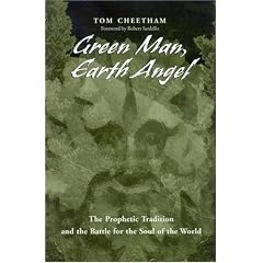Green Man, Earth Angel: The Prophetic Tradition and the Battle for the Soul of the World