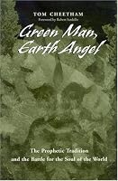 Green Man, Earth Angel: The Prophetic Tradition and the Battle for the Soul of the World (Suny Series in Western Esoteric Traditions)