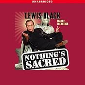 Nothing's Sacred | [Lewis Black]