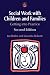 Social Work with Children and Families: Getting into Practice