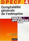 Comptabilité générale de l entreprise, numéro 4 : DPECF, manuel et applications