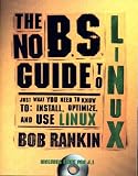 The No B.S. Guide to Linux: With CD-ROM