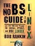 The No B.S. Guide to Linux: With CD-ROM