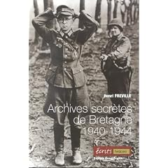 Archives secr�tes de la Bretagne : 1940-1944
