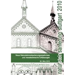 Natursteinsanierung Stuttgart 2010: Neue Natursteinsanierungsergebnisse und messtechnische Erfassungen