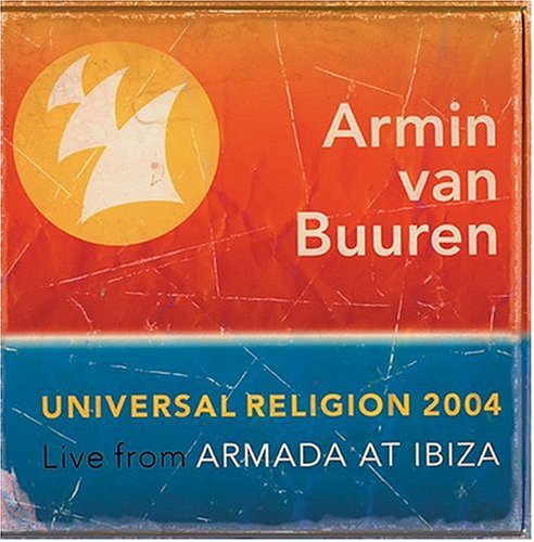 Armin Van Buuren - Universal Religion 2004 (Live from Armada at Ibiza) - Zortam Music