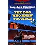 The Dog Who Knew Too Much (Rachel Alexander & Dash Mysteries)