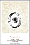 The Secret Source: The Law of Attraction and its Hermetic Influence Throughout the Ages