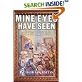 Mine Eyes Have Seen: A First-Person History of the Events That Shaped America by Richard Goldstein