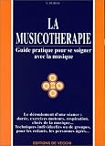 Livres Musicothérapie - La Musicothérapie