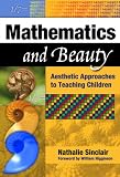 Mathematics and Beauty: Aesthetic Approaches to Teaching Children