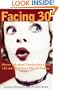 Facing 30: Women Talk About Constructing a Real Life and Other Scary Rites of Passage