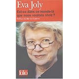 Est-ce dans ce monde-l� que nous voulons vivre�?par Eva Joly