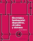 Electrónica fundamental : dispositivos, circuitos y sistemas (Spanish Edition)