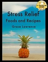 Stress Relief Foods and Recipes