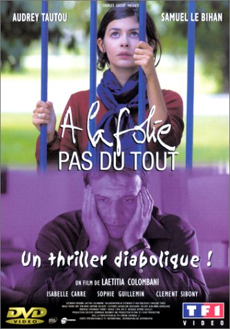 A la folie pas du tout dvd, Film dvd A la folie pas du tout