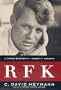RFK: A Candid Biography of Robert F. Kennedy