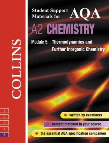 AQA Chemistry: Thermodynamics and Further Inorganic Chemistry (Collins Student Support Materials)