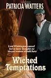 Wicked Temptations: Lord Whittington caused her to have thoughts no decent woman should have...