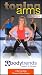 Sporting Goods : Video:Toning Arms & Legs by Body Trends - 28 minutes