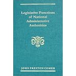 Legislative Functions of National Administrative Authorities (Studies in History, Economics, and Public Law, No. 289.) book cover