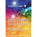 Mit Tieren kommunizieren. Geschichte einer besonderen Begegnung
