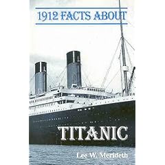 1912 Facts About the Titanic ("Facts About" Series)