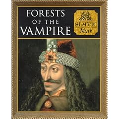 Forests of the Vampires: Slavic Myth (Myth and Mankind)