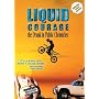 Liquid Courage: The Drunk in Public Chronicles