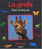La girafe. Dame au long cou