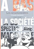 Les situationnistes : L\'utopie incarnée