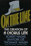 On the Line: The Creation of a Chorus Line