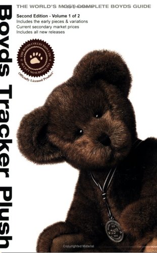 Boyds Tracker Plush: Value Guide, Second Edition, Vol. 1 of 2