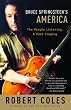Bruce Springsteen's America: The People Listening, A Poet Singing