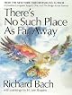 There's No Such Place as Far Away