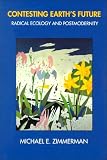 Books : Contesting Earth's Future: Radical Ecology and Postmodernity