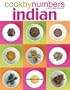 Cook By Numbers Indian: The Fool-Proof Method for Delicious Home Cooking