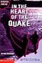 In the Heart of the Quake (Disaster Zone)