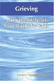 Grieving with the Help of Your Catholic Faith (With the Help of Your Catholic Faith),
Lorene Hanley Duquin