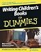 Writing Children's Books for Dummies (For Dummies)