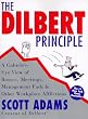 The Dilbert Principle: A Cubicle's-Eye View of Bosses, Meetings, Management Fads & Other Workplace Afflictions