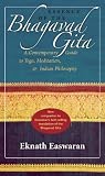 Essence of the Bhagavad Gita: A Contemporary Guide to Yoga, Meditation, and Indian Philosophy (Wisdom of India)