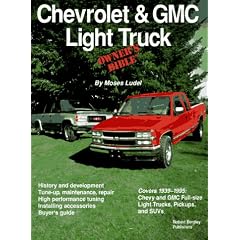 Chevrolet & GMC Light Truck: Owner's Bible