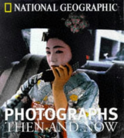 "National Geographic" Photographs Then and Now