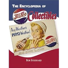 The Encyclopedia of Pepsi-Cola Collectibles