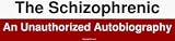 The Schizophrenic An Unauthorized Autobiography Large Bumper Sticker