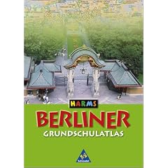 HARMS Weltatlas - Ausgabe 2005: Harms Berliner Grundschulatlas. Erweiterte Fassung