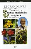 Livres Phytoth�rapie - Grand livre des tisaneurs et plantes m�dicinales