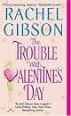 The Trouble With Valentine's Day